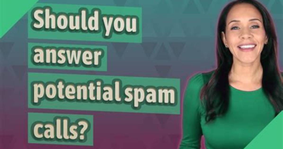 Should You Answer Spam Calls?
