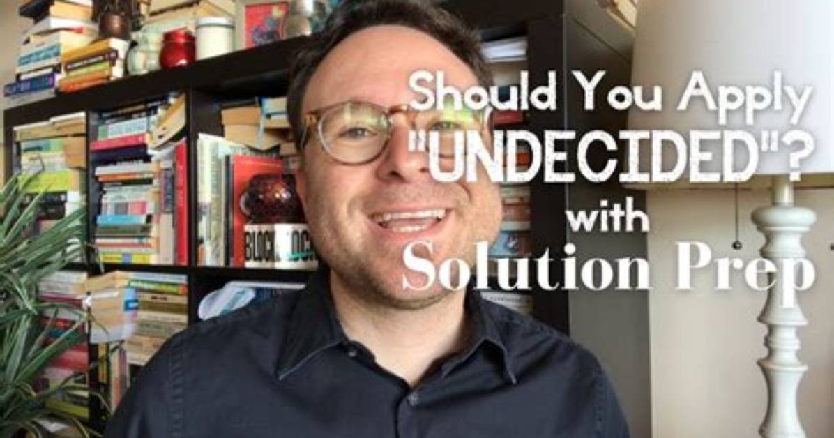 Should You Apply Undecided?