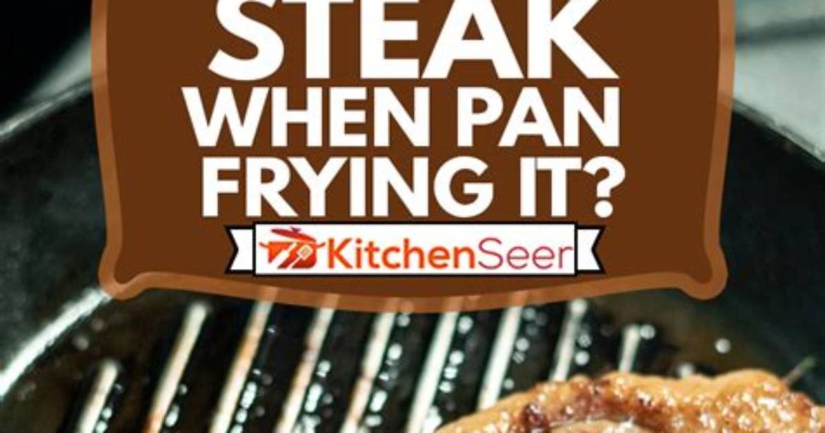 Should You Cover Steak While Cooking?