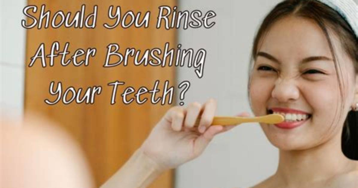 Should You Rinse After Toothpaste?