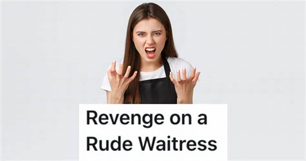Should You Tip a Rude Waitress?