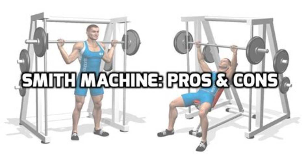 Smith Machine Exercises | Pros & Cons