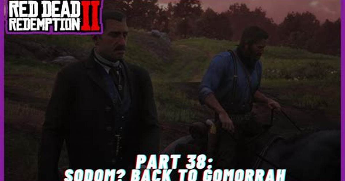 Sodom? Back to Gomorrah, Red Dead Redemption 2 Mission