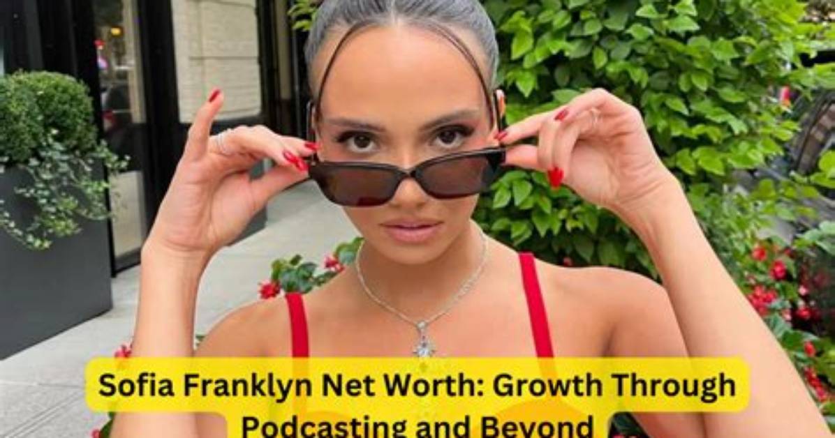 Sofia Franklyn Net Worth 2024