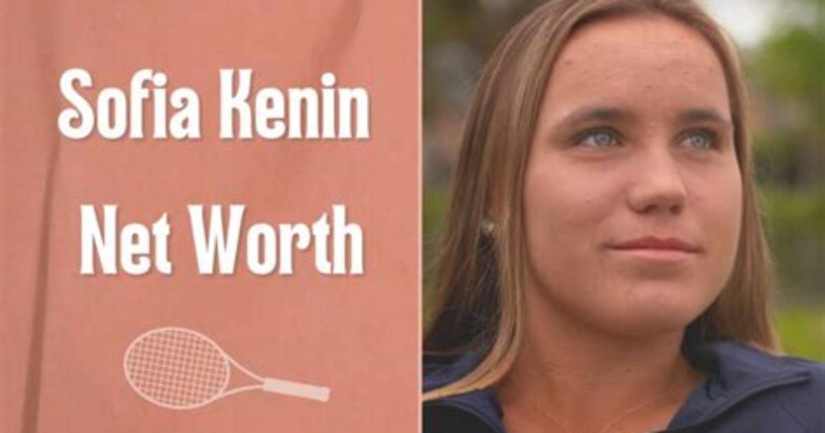 Sofia Kenin Net Worth