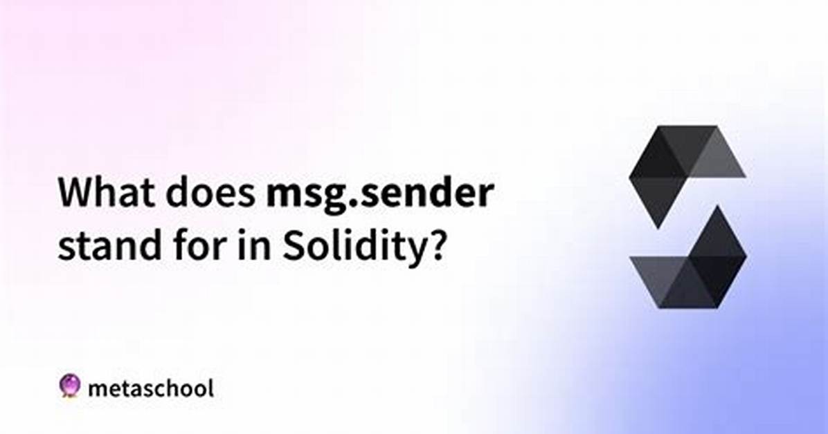 Solidity Basics: What "Msg. Sender" Stands For