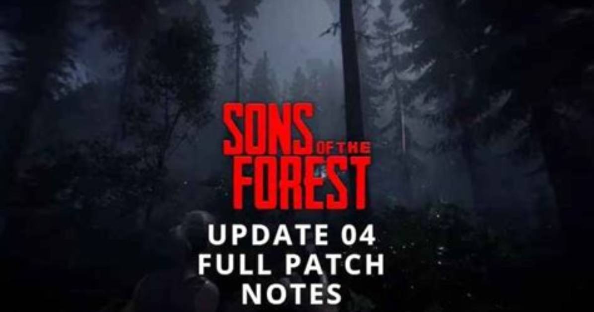 Sons of the Forest Patch 04 Notes