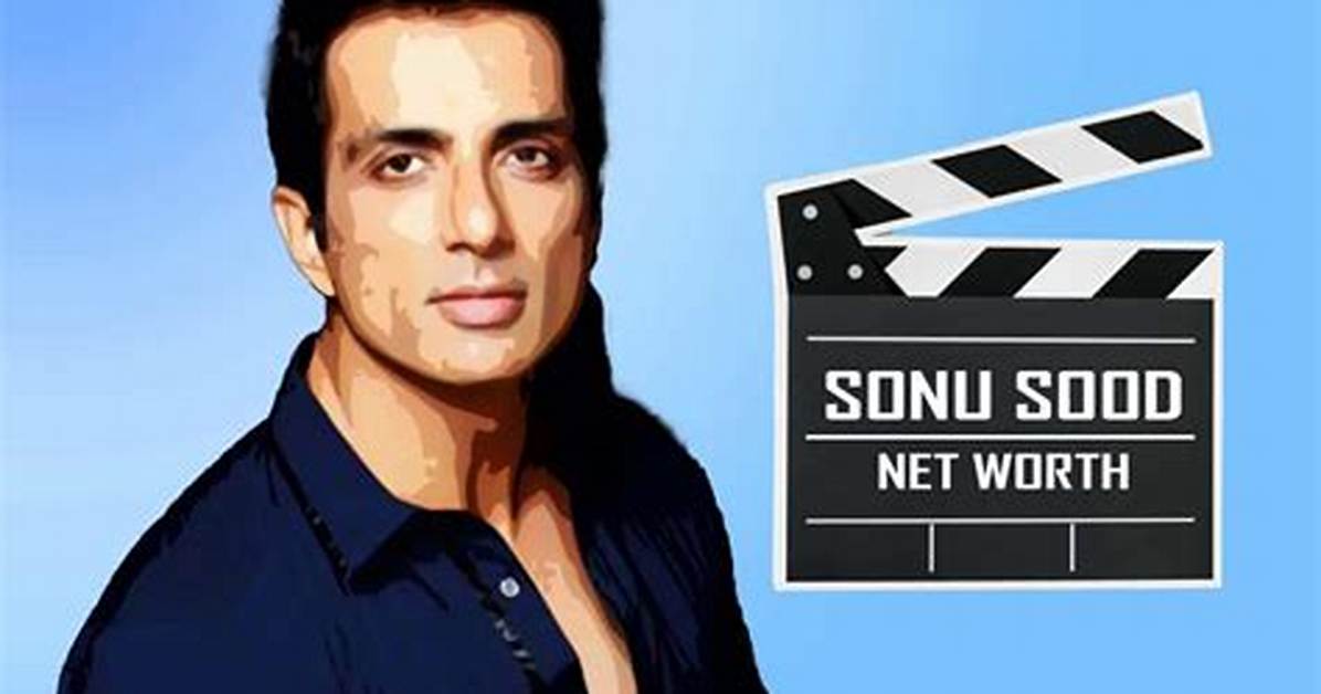 Sonu Sood Net Worth