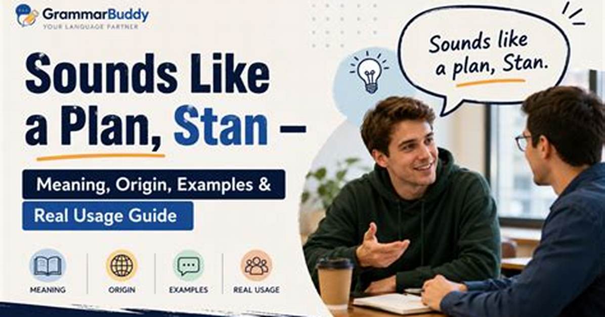 Sounds Like a Plan Stan