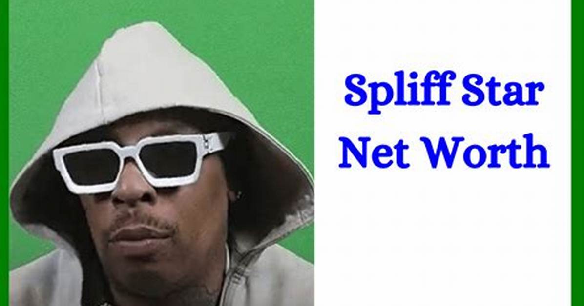 Spliff Starr Net Worth