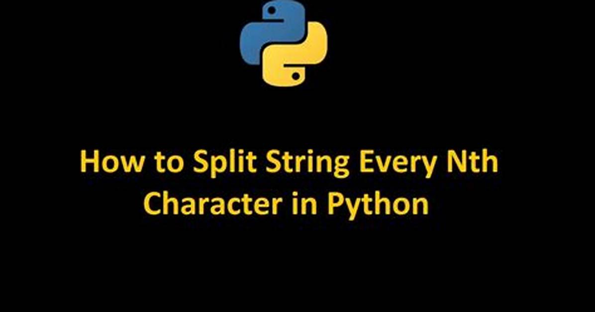 Split String Every Nth Character?
