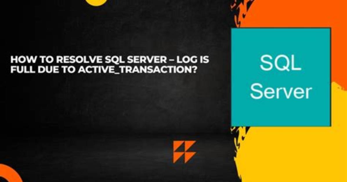 Sql Server - Log Is Full Due to Active_Transaction [Duplicate]