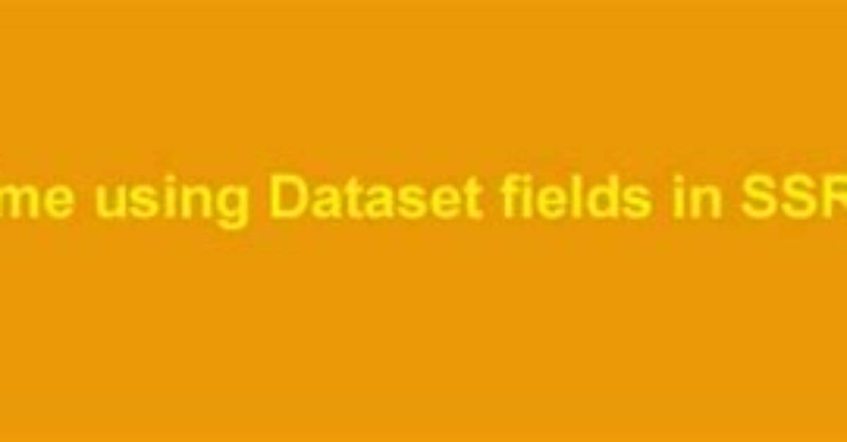 Ssrs - Expression Using Different Dataset Fields