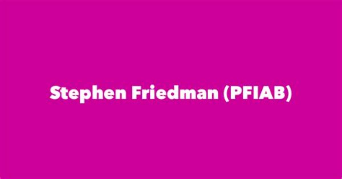 Stephen Friedman (Pfiab)