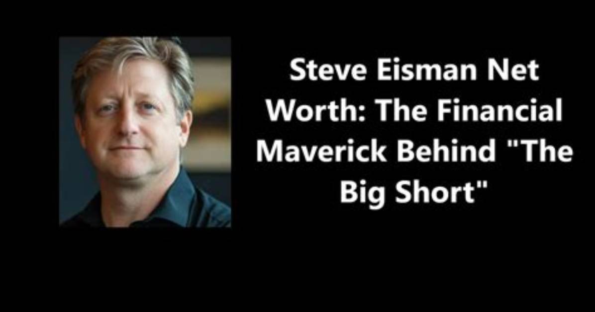 Steve Eisman Net Worth
