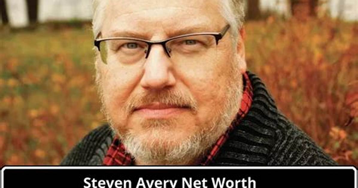 Steven Avery Net Worth