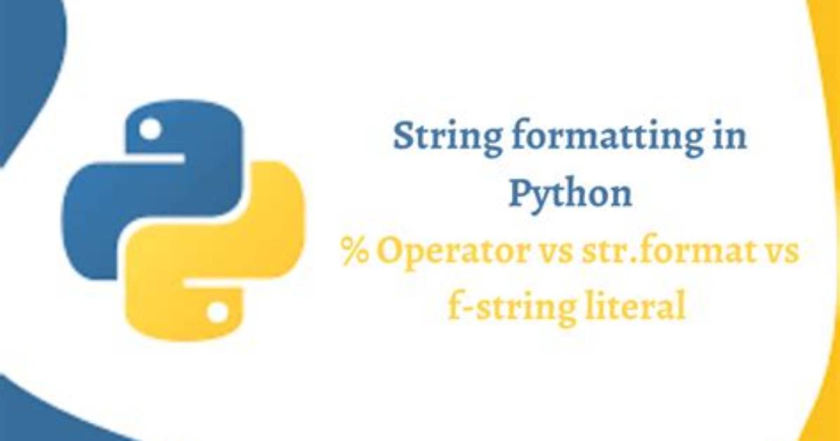String Formatting: % Vs. .Format Vs. F-String Literal