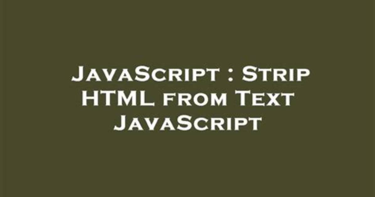 Strip Html from Text Javascript