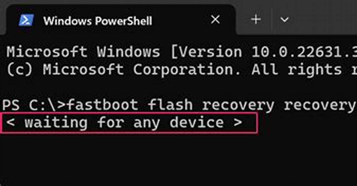 Stuck on Waiting for Device After Fastboot Command
