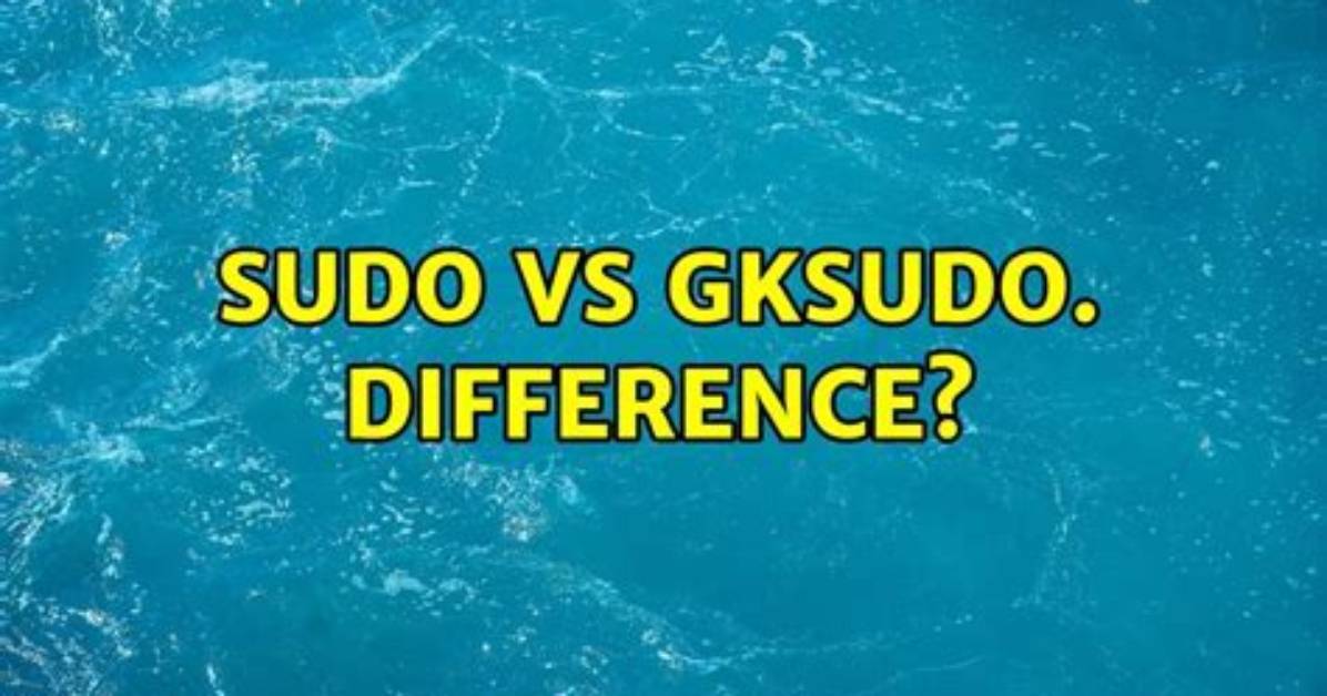Sudo vs Gksudo. Difference?