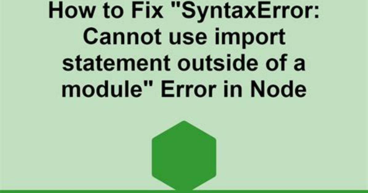 “Syntaxerror: Cannot Use Import Statement Outside a Module”: Occurs on Ubuntu, but Not on Windows