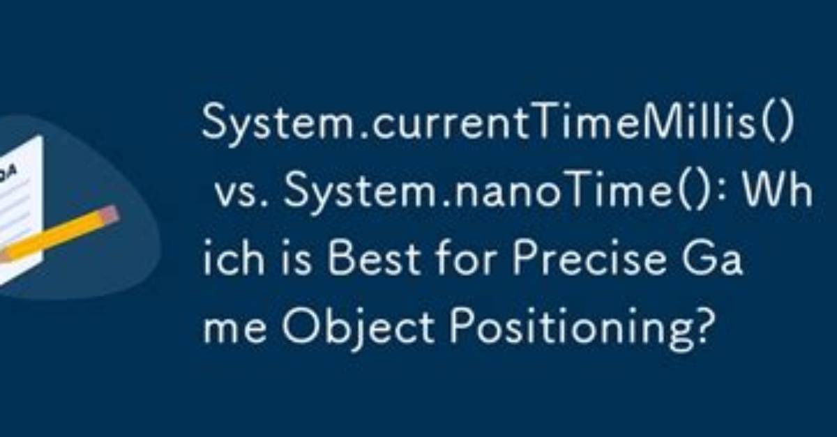 System. currentTimeMillis vs System. nanoTime