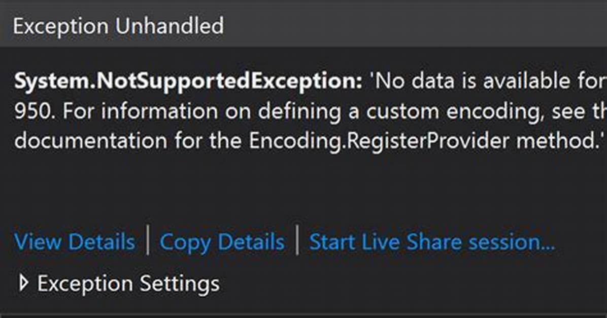System. Notsupportedexception: No Data Is Available for Encoding 1252