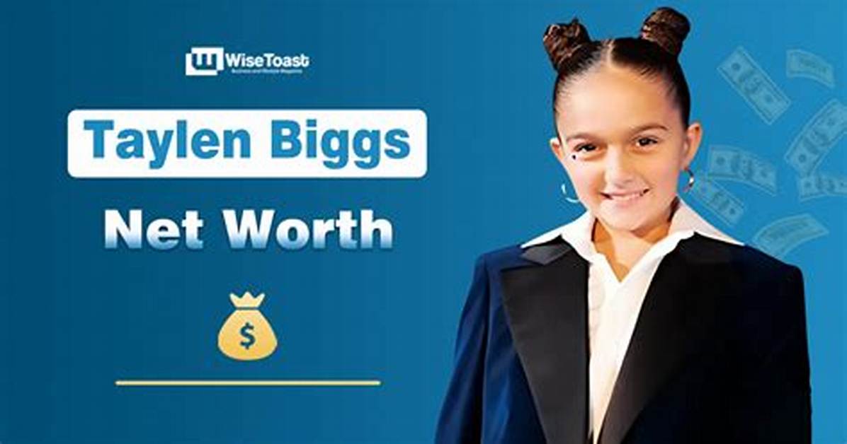 Taylen Biggs Net Worth