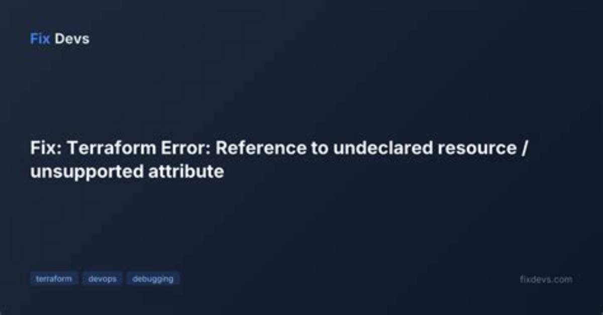 Terraform Plan Returns the Error: Unsupported Argument