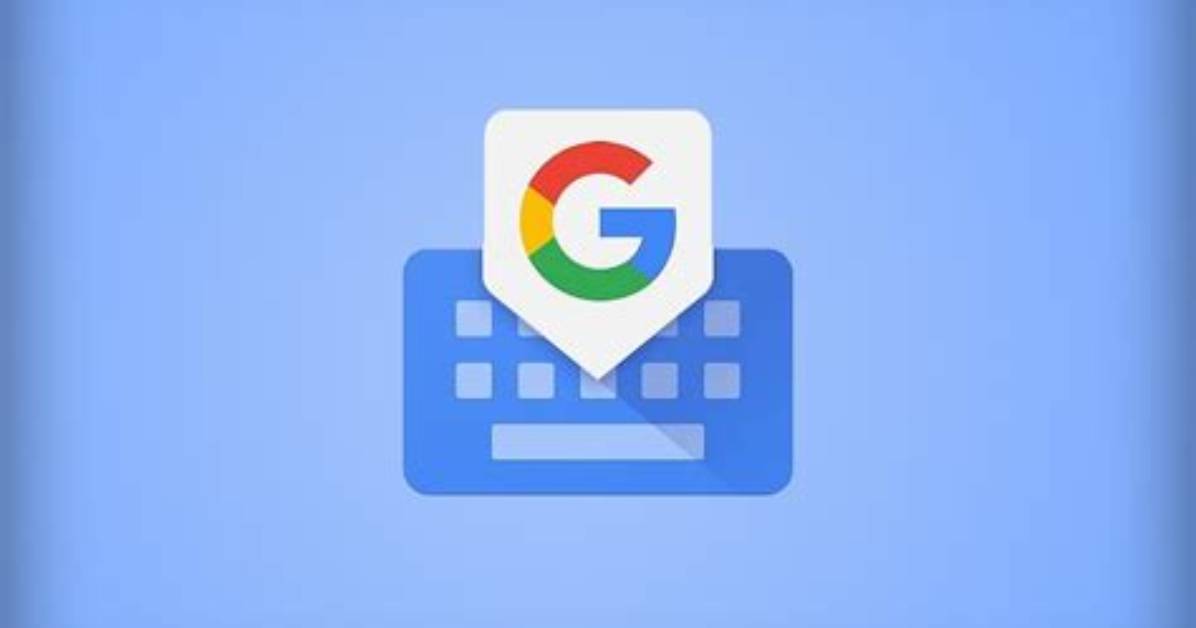 The Ai-Powered Gboard Smart Reply Now Cooperates with Two More Messaging Apps
