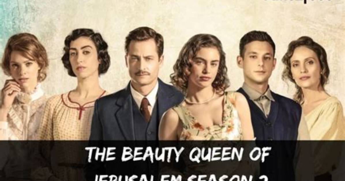 'The Beauty Queen of Jerusalem' Season 2 Arriving on Netflix in July 2023