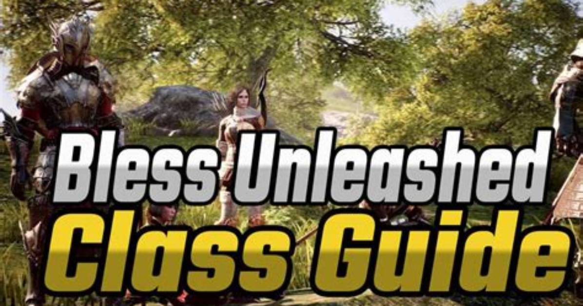 The Best Classes in Bless Unleashed