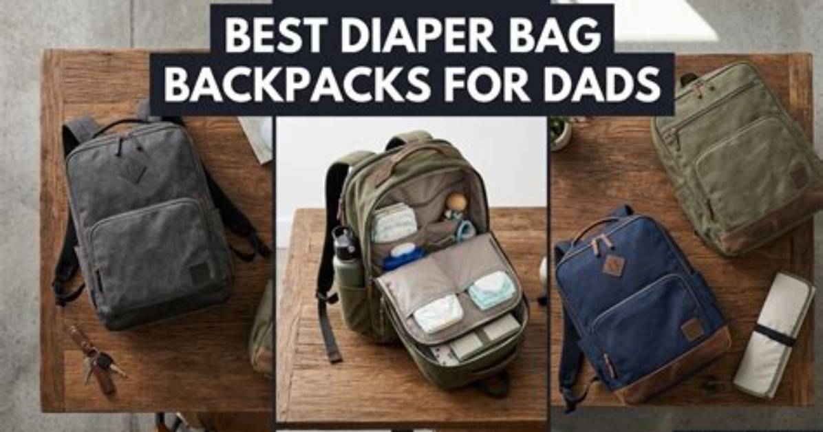 The Best Diaper Bag Backpacks for Dads on the Go