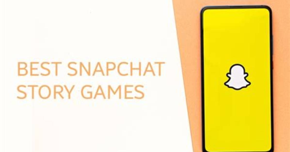 The Best Snapchat Story Games