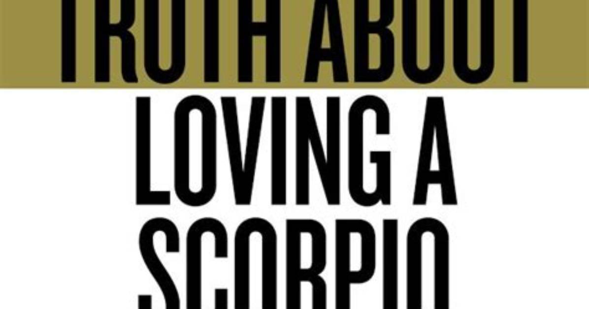 The Detailed Truth About What Hurts Scorpio the Most