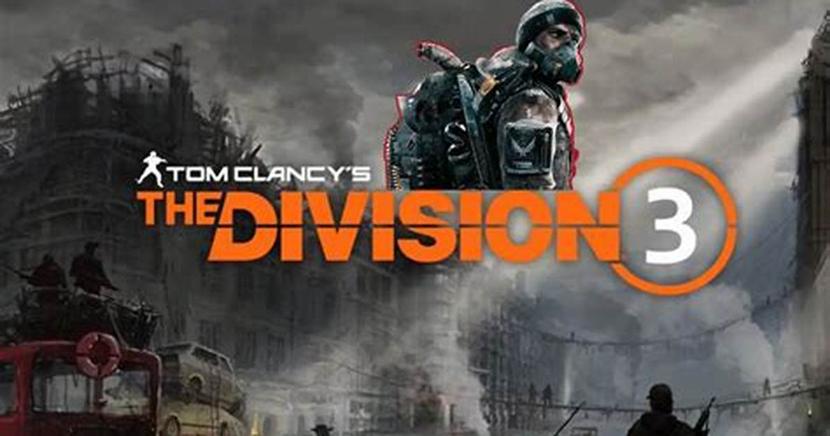 The Division 3 Release Date Speculation and What to Expect