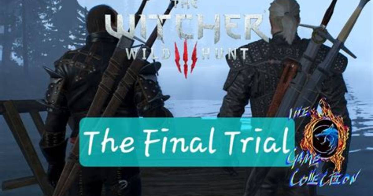 The Final Trial, Witcher 3: Wild Hunt Quest