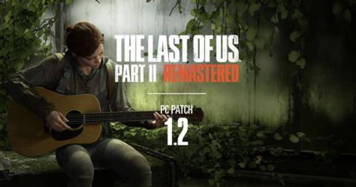 The Last of Us 2 Patch Notes 1.01 Released, Adds Photo Mode & More