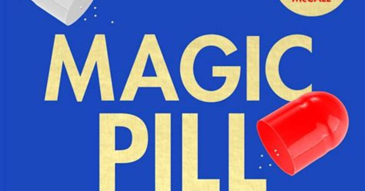 The Magic Pill