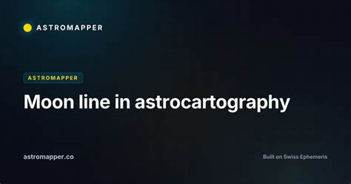 The Moon Line in Astrocartography: Short- and Long-Term Effects