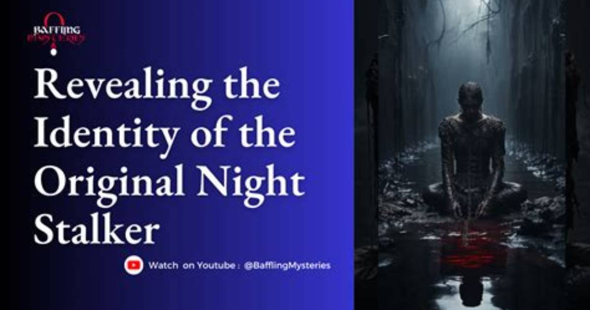 The Night Stalker: Unraveling the Mysteries of a Serial Killer