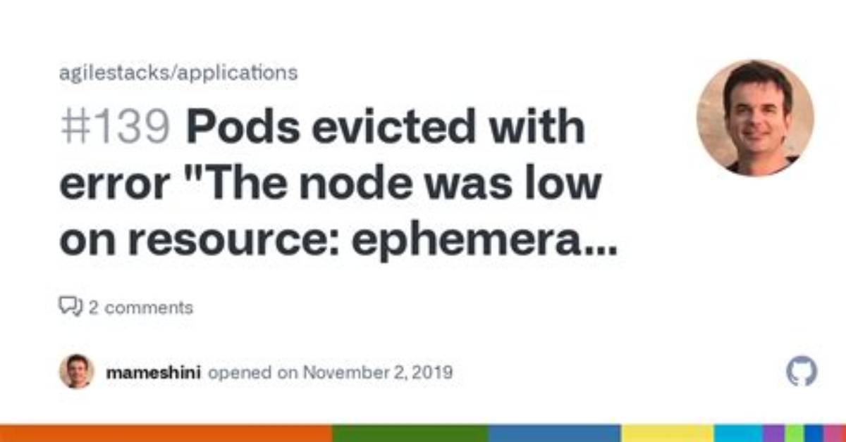 The Node Was Low on Resource: Ephemeral-Storage