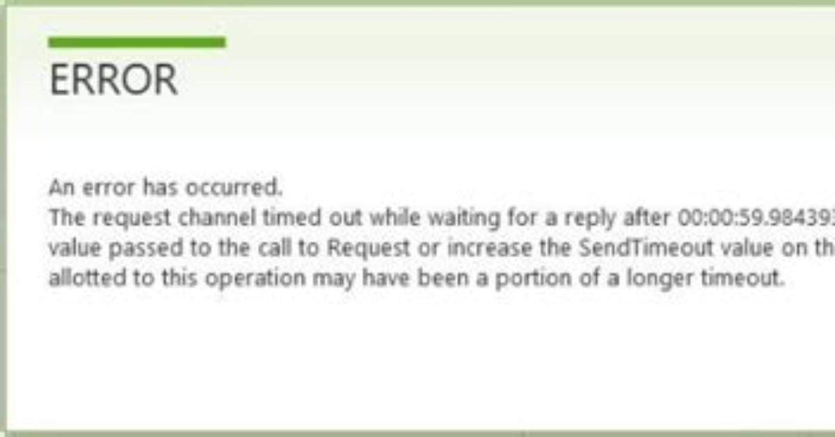 The Request Channel Timed out While Waiting for a Reply