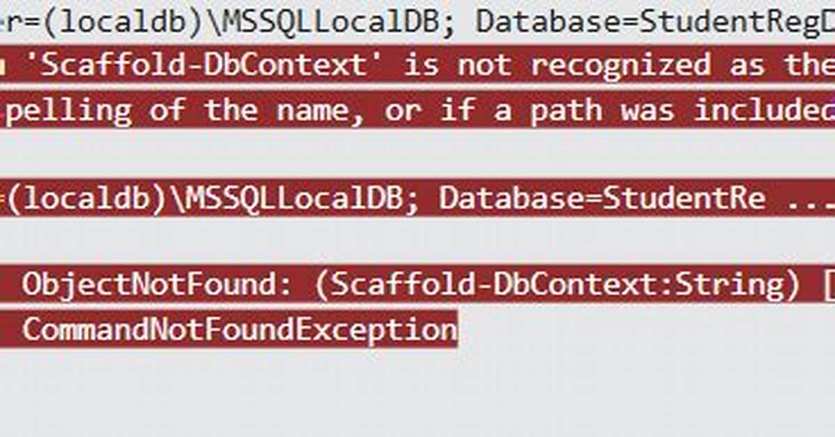 The Term 'Scaffold-Dbcontext' Is Not Recognized as the Name of a Cmdlet, Function, Script File, or Operable Program