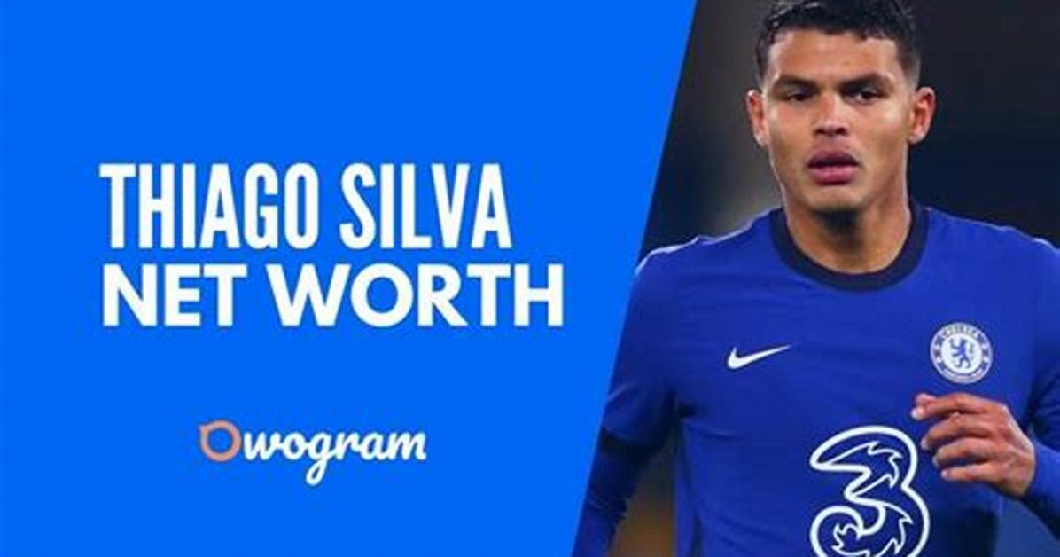 Thiago Silva Net Worth