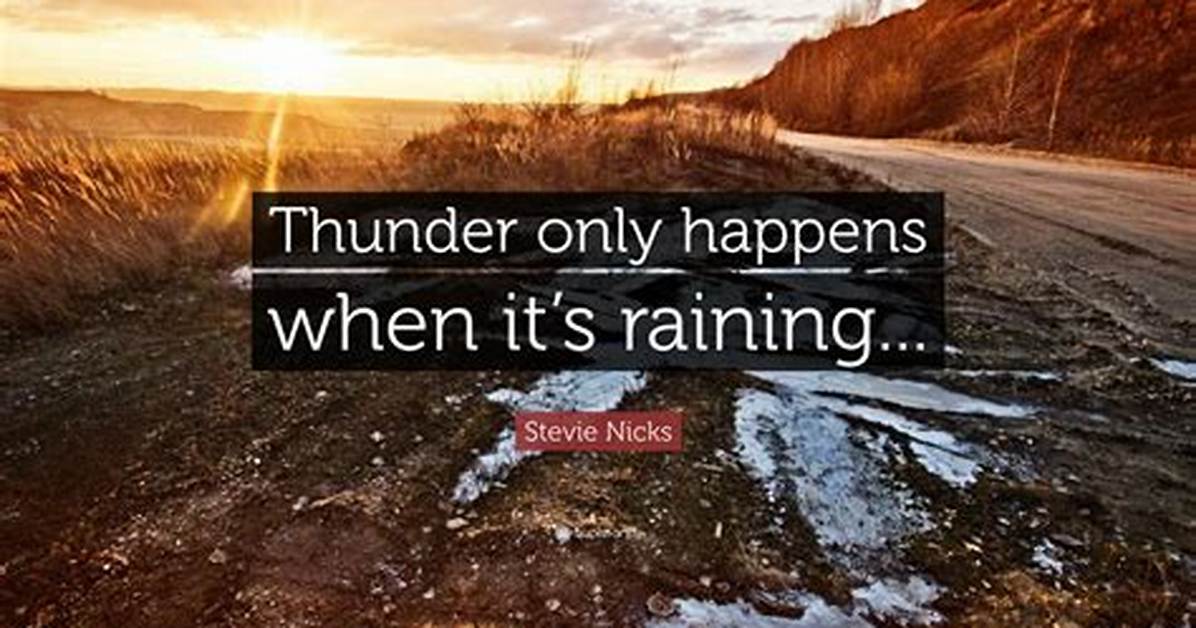 Thunder Always Happens When It's Raining