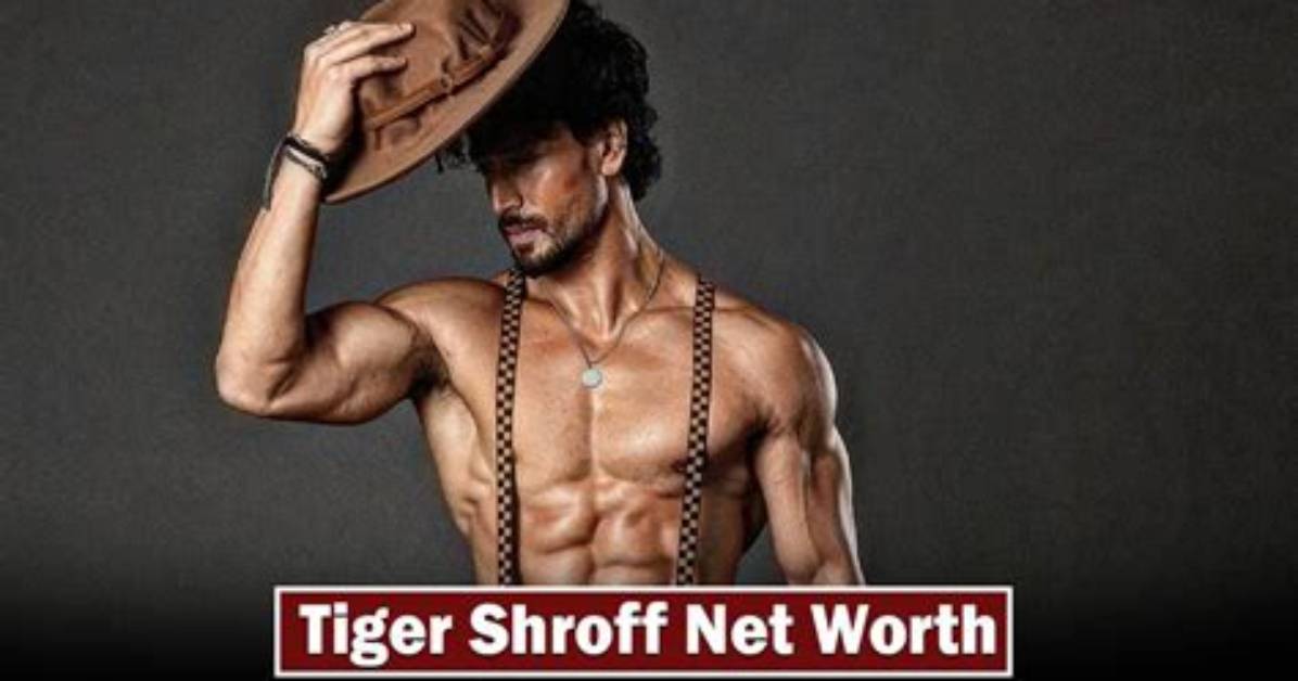 Tiger Shroff Net Worth