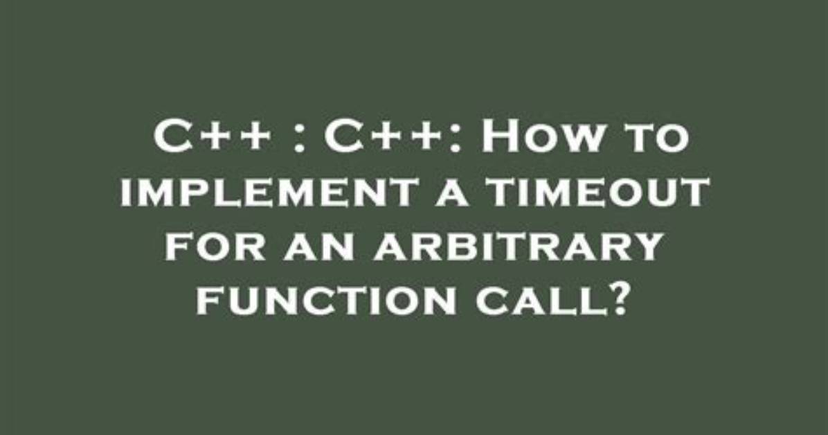 Timeout on a Function Call