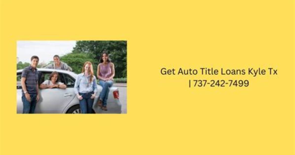 Title Loans in Kyle Tx