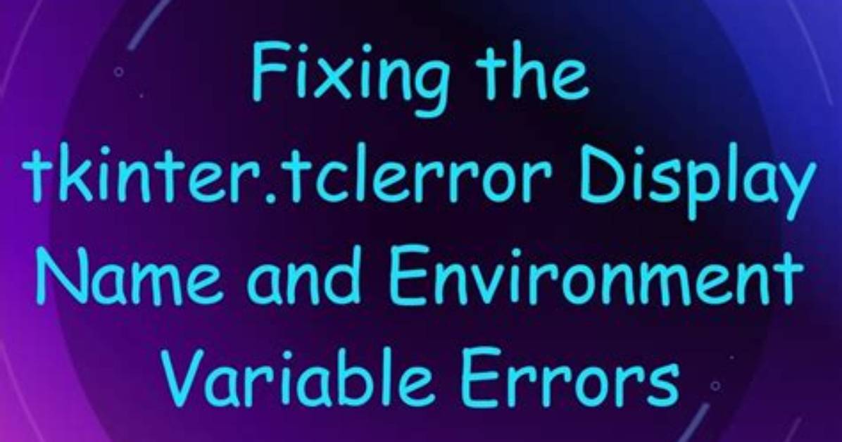_Tkinter. Tclerror: No Display Name and No $Display Environment Variable